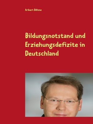 cover image of Bildungsnotstand und Erziehungsdefizite in Deutschland